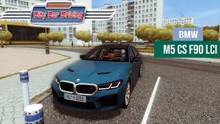 City Car Driving - BMW M5 CS F90 LCI 2021 | Fast Driving