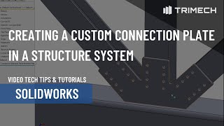 Creating a Custom Connection Plate Element in a Structure System in SOLIDWORKS