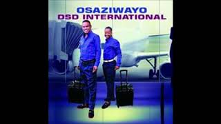OSAZIWAYO ft EZASE WEST   DSD INTERNATIONAL