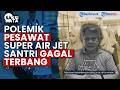 Polemik Super Air Jet, Rombongan Santri Gagal Terbang di Pangkalpinang meski Sudah Check In