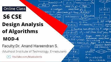 Design & Analysis of Algorithms Module-4 Part-1 | CS302 S6 CSE Online Class