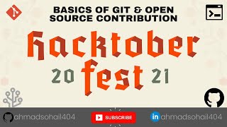 Basics of Git and Open Source Contributions | Hacktober Fest 2021 | GitHub
