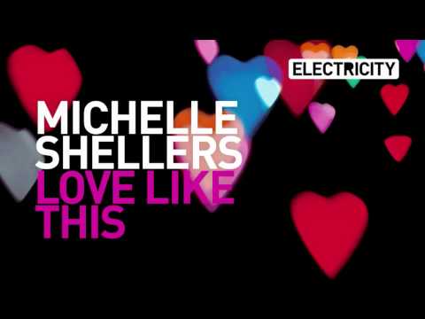 Michelle Shellers - Love Like This (KCC & Rosetti ...