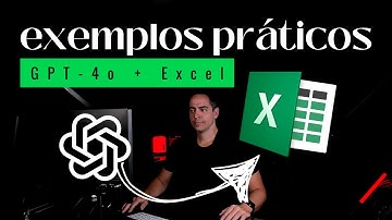 ChatGPT-4o e Excel com Exemplos Práticos - Como Criar Planilhas com Inteligência Artificial