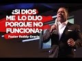 Si Dios Me Lo Dijo, Porque No Funciona - Pastor Ruddy Gracia (En Vivo)