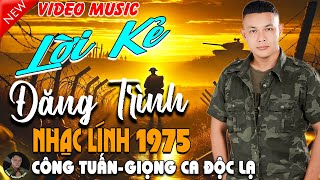 LỜI KẺ ĐĂNG TRÌNH - CÔNG TUẤN BOLERO➤LK Nhạc Lính 1975 Tuyển Chọn➤NHẠC VÀNG XƯA HẢI NGOẠI ĐỘC LẠ2025
