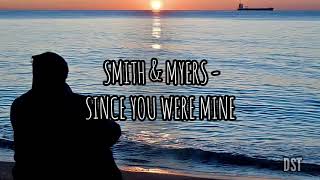 Video thumbnail of "Smith & Myers - Since You Were Mine (Sub Español/Lyrics)"