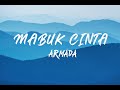Download Lagu ARMADA - Mabuk Cinta (Lirik)