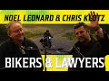 Noel leonard and chris klotz discuss life as bikers and a lawyers