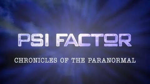 Psi Factor: Chronicles of the Paranormal season 1 EP 1