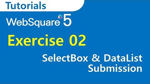 Exercise 02 | SP4 WRM | WebSquare5 - Tutorials