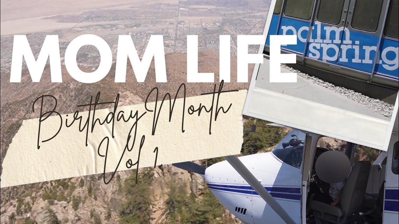 Mom Life Diary | Ep. 23: Birthday Month Vol 1: Airport Breakfast + Mt. San Jacinto