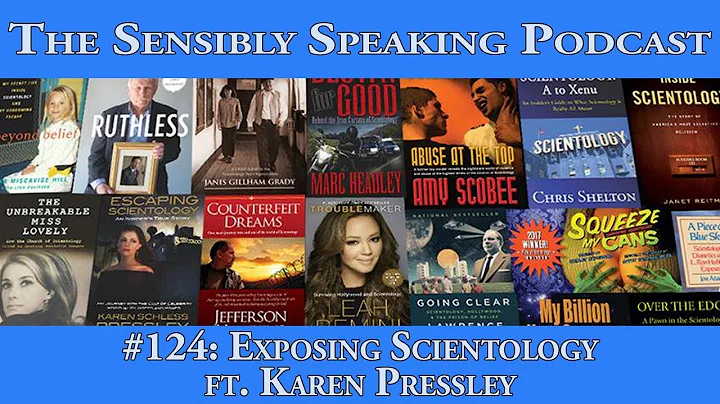 Sensibly Speaking Podcast #124: Scientology Exposure ft. Karen Pressley