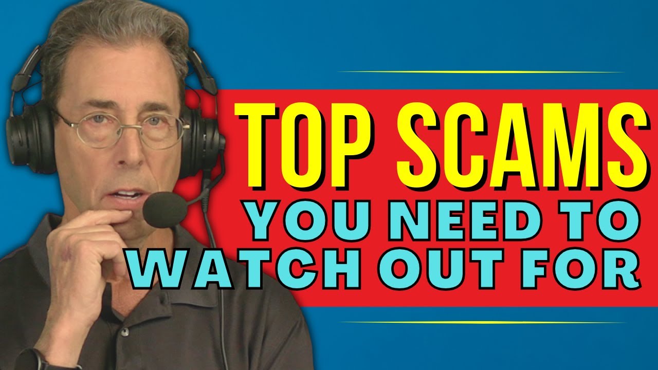 Top Scams You Need to Watch Out For - YouTube