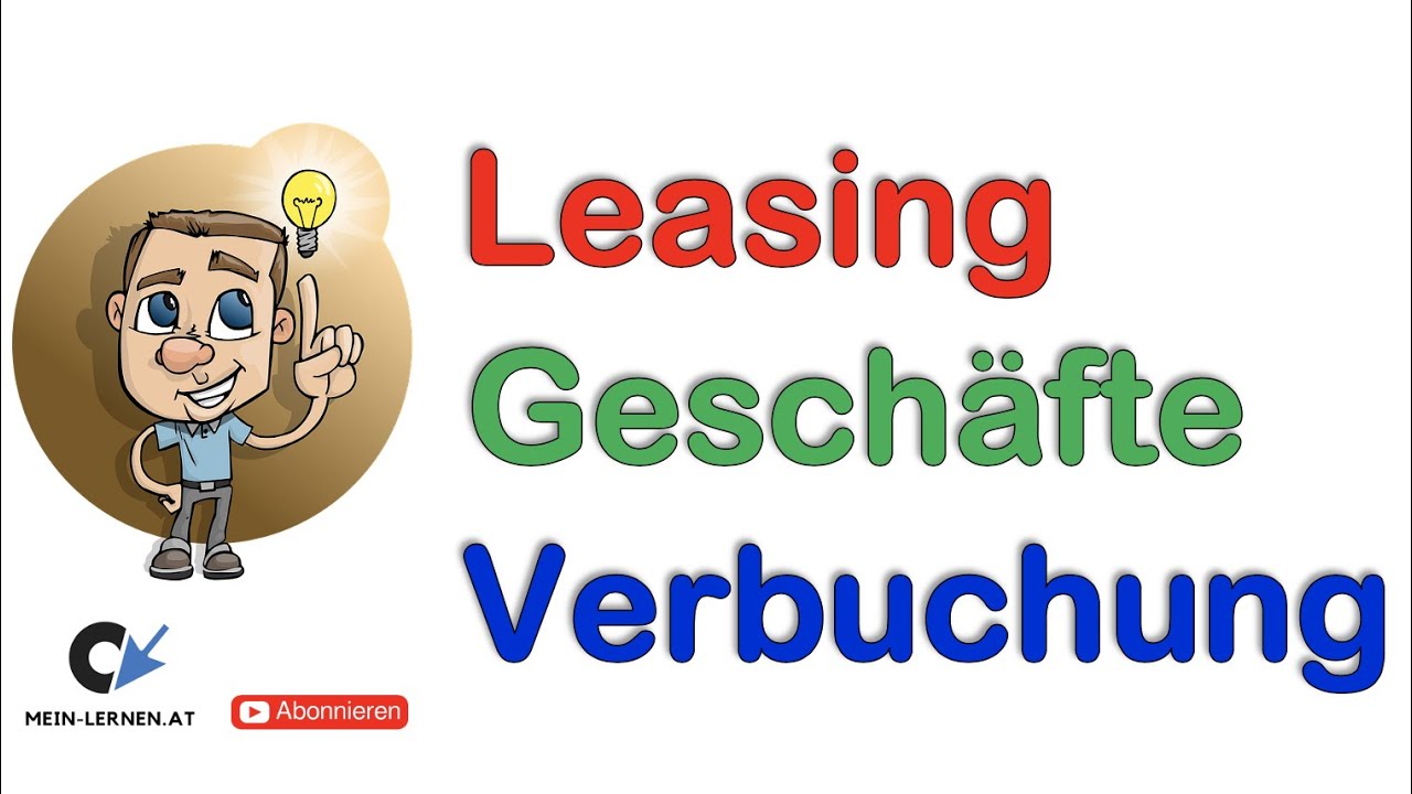 Verbuchung Von Leasinggeschafte Uberblick Youtube