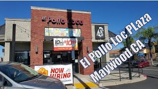 El Pollo Loco Plaza Maywood CA LA Shopping Center near Maywood Village Square Starbucks 7 Eleven