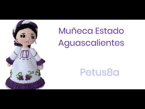 Como tejer muñeca estado de Aguascalientes amigurumis by Petus - YouTube