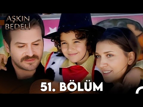 Aşkın Bedeli | 51. Bölüm Full İzle