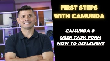 18 - Camunda 8 - User Task Form - How to implement