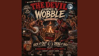 The Devil Learned To Wobble
