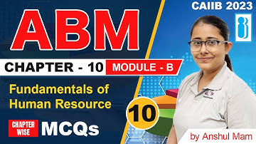Fundamentals of Human Resource | JAIIB 2023 | ABM | Module B | Most Important MCQs | Chapter - 10