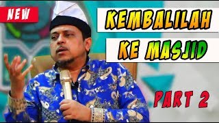 Download Mp3 KEMBALILAH KEMASJID PART 2 - Dr. HAIKAL HASSAN Gudang lagu Download Mp3 KEMBALILAH KEMASJID PART 2 - Dr. HAIKAL HASSAN