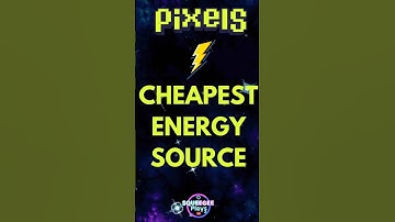 PIXELS︱CHEAPEST SOURCE OF ENERGY RIGHT NOW!!