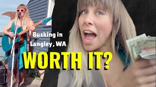 Is This Actually a Good Place to Busk? (Langley, WA)