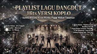 Playlist Lagu DANGDUT Hits Versi KOPLO Terbaru 2026 - Kereta Malam, Kicau Mania By Analis Muda