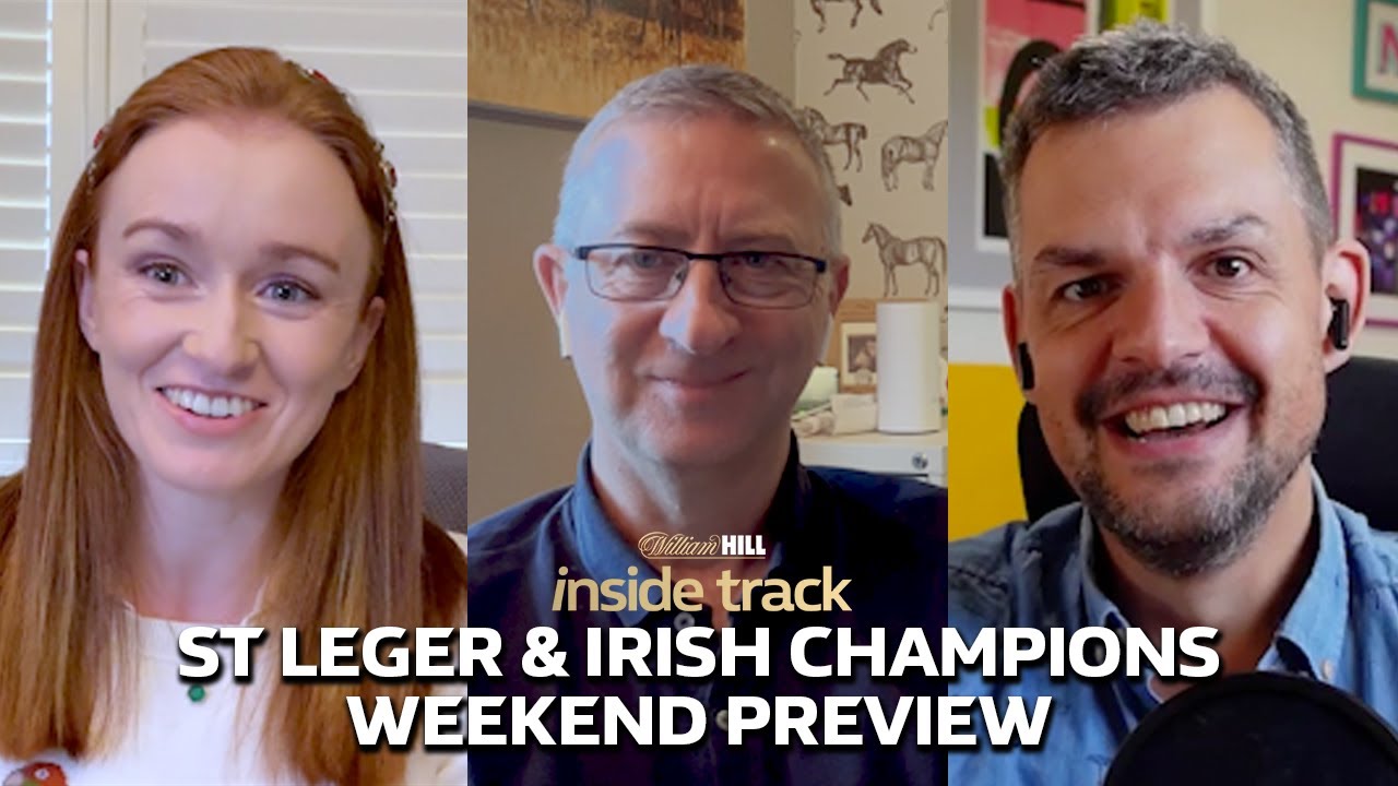 'I'VE ALWAYS BELIEVED IN THIS HORSE’ | ST LEGER & IRISH CHAMPIONS PREVIEW | William Hill Racing Tips