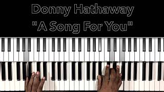 Video thumbnail of "Donny Hathaway "A Song For You" Piano Tutorial"
