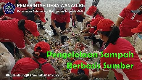 Pengelolaan Sampah Berbasis Sumber Desa Wanagiri