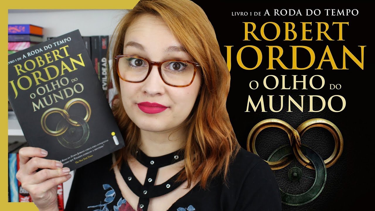 O Olho do Mundo (Robert Jordan) - A Roda do Tempo #1 | Resenhando ...