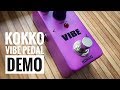 Kokko Vibe Pedal Demo