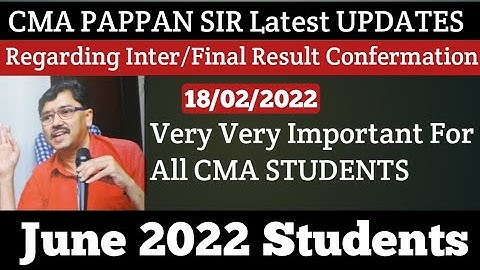 CMA Pappan Sir Latest Update Regarding Dec 21 Inter/Final Result Confermation Date For June 2022