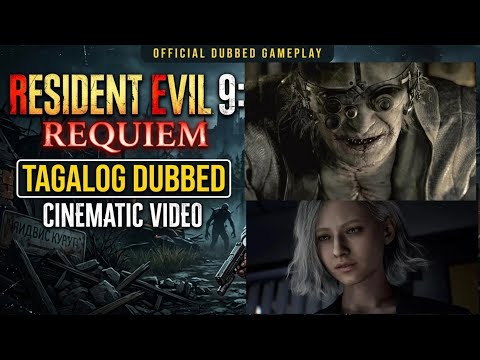 RESIDENT EVIL 9 REQUIEM TAGALOG CINEMATIC DUBBED PART 2 GIDEON AND GRACE