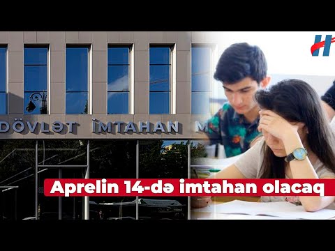 Aprelin 14-də imtahan olacaq