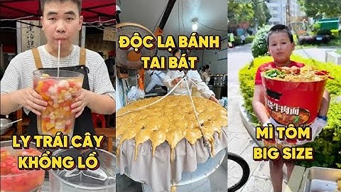 Tổng hợp ăn sập đồ ăn đường phố Trung Quốc- Phần 16  | Tạp Hóa Miu Miu