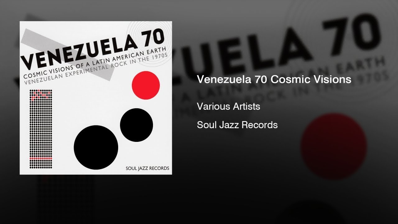 Various Artists - Venezuela 70 Cosmic Visions Of Latin American (2016) ||  Full Album || - YouTube