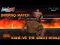 INFERNO MATCH: KANE VS THE GREAT KHALI | WWE SMACKDOWN VS RAW 2009 (PS 2)