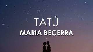 Maria Becerra - Tatú (Letra)