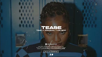 Tease - Tems X Afrosoul Type Beat 2023
