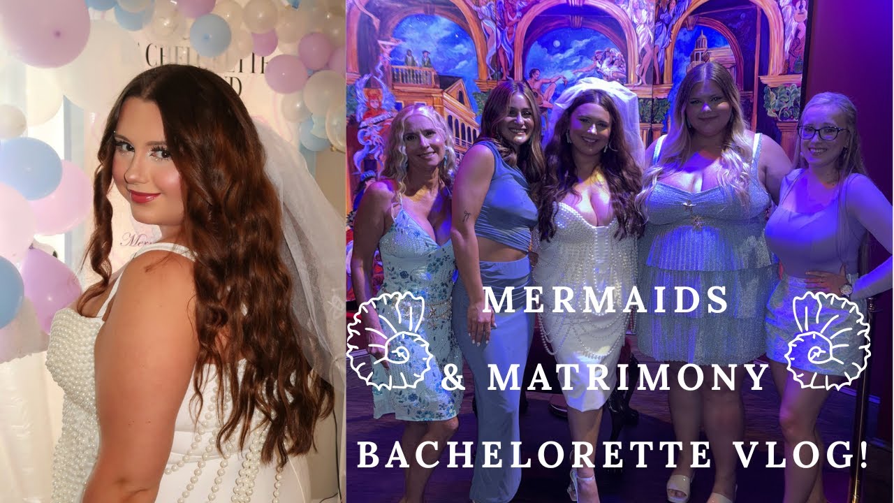 Mermaids & Matrimony Bachelorette Weekend Vlog! ♡