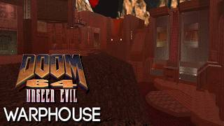 Doom 64 Unseen Evil: Warphouse - [Using UZDoom] Update