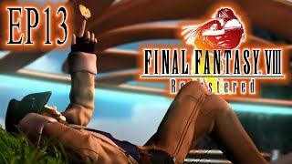 Episode 13 | Final Fantasy VIII: Remastered