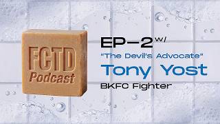 FCTD Podcast EP-2| Feat. "The Devil's Advocate" Tony Yost