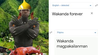 Wakanda forever in different languages [Part-2] | Google translate meme.