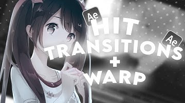 Hit Transitions + Warp Tutorial | After Effects AMV | Hasse