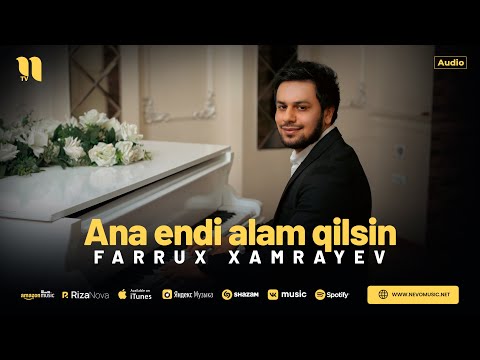 Farrux Xamrayev - Ana endi alam qilsin (audio 2024)