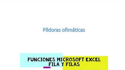 Funciones Microsoft Excel – Fila y Filas